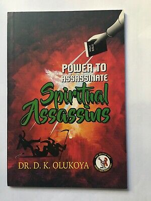 D K Olukoya Power to Assassinate Spiritual Assassins By Dr