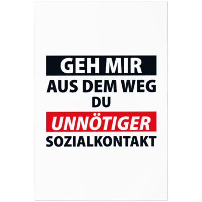 Geh mir aus dem Weg du unnötiger Sozialkontakt 11001000477