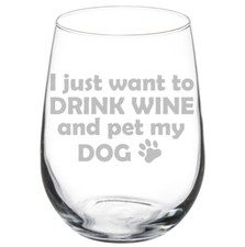 Drink Wine And Pet My Dog Funny Stemmed / Stemless Wine Glass