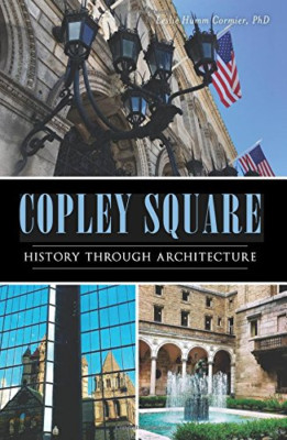 Copley Square: History Through Architecture (Landmarks) - Paperback NEW Phd, Les