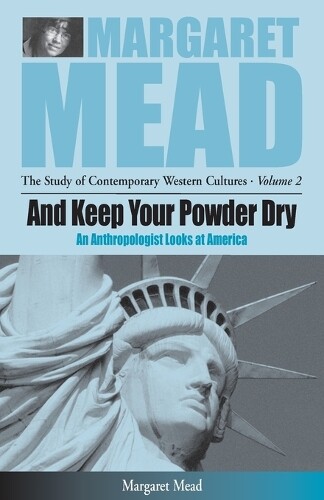 Margaret Mead And Keep Your Powder Dry (Tascabile)