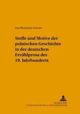Stoffe und Motive der polnischen Geschichte in der deutschen Erzählprosa des 19.