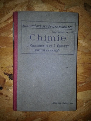 chimie 2ème année L.Pastouriaux & A.Cointet Delagrave 1931 - Photo 1/4