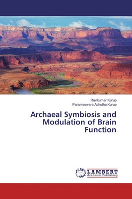 Ravikumar Kurup (u. a.) | Archaeal Symbiosis and Modulation of Brain Function
