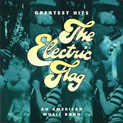 The Electric Flag    Greatest Hits (An American Music Band) German import CD