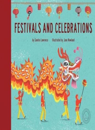 Festivals and Celebrations By Sandra Lawrence, Jane Newland