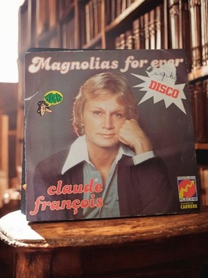 Vinyl 45 Touren Claude François Magnolias For Ever alte Disco Vintage