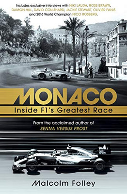 Monaco: Inside F1 s Greatest Race by Folley, Malcolm Paperback / softback Book