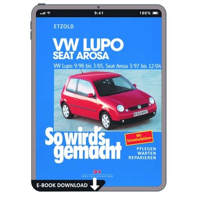 VW Lupo 3L Typ 6E, 6X 1998-2005 So wird's gemacht Reparaturanleitung E-Book PDF