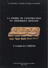 La pierre de construction en Armorique romaine. L'exemple de Carhaix. Bon état.