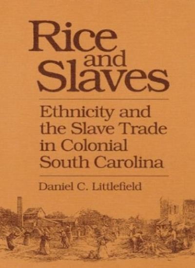 Rice and Slaves Pb (Blacks in the New World)-Daniel C. Littlefie