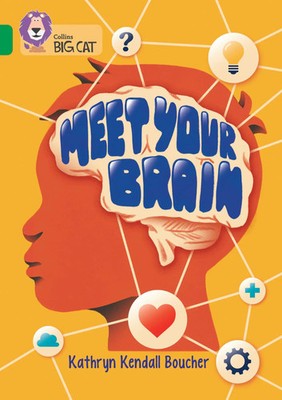 Meet Your Brain | Band 15/Emerald | Kathryn Kendall Boucher | Englisch | Buch