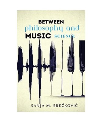 between philosophy and music science, Sanja M. Sreckovic