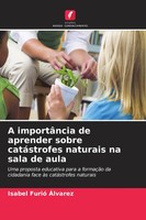 Isabel Furió ÁLvarez | A ImportâNcia De Aprender Sobre CatáStrofes Naturais...
