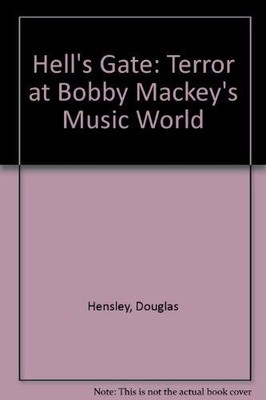 Hell's Gate: Terror at Bobby Mackey's Music World