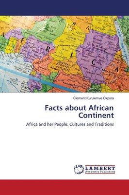 Clement Kurulemve Okpora | Facts about African Continent | Taschenbuch (2021)