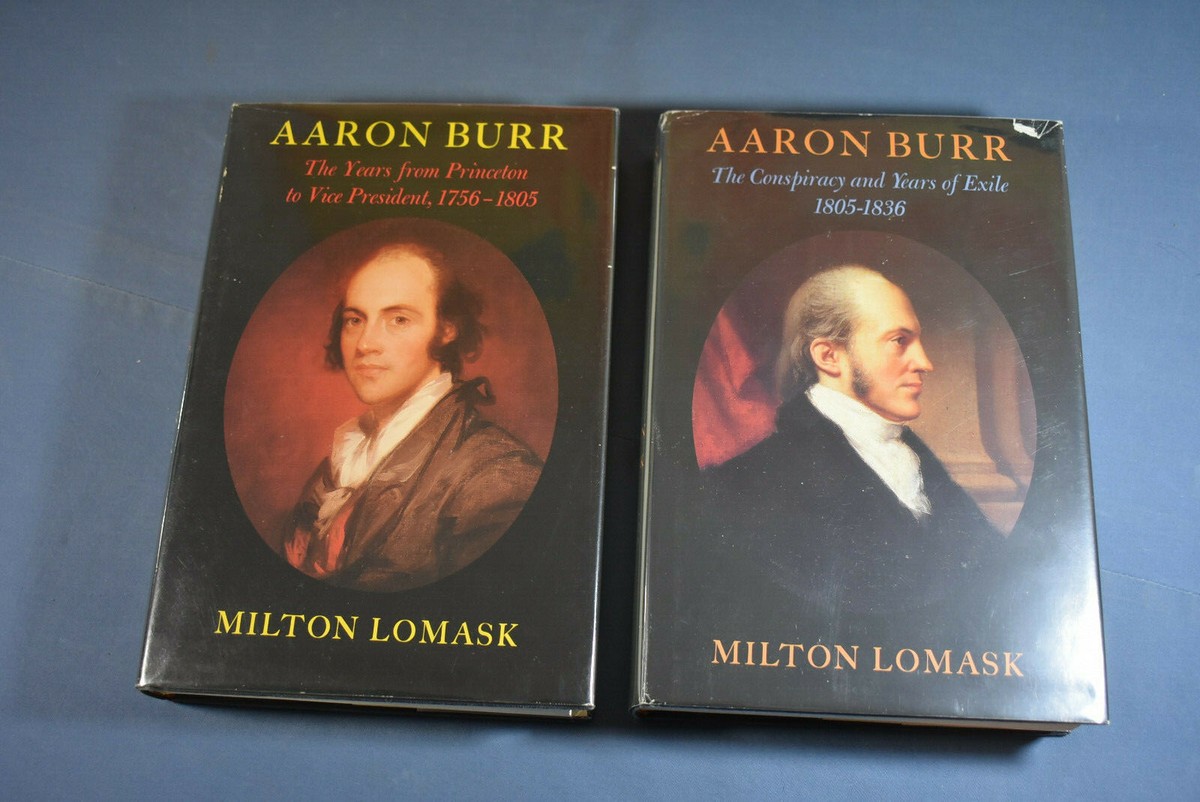 Aaron Burr Biography by Milton Lomask Volumes Farrar Straus