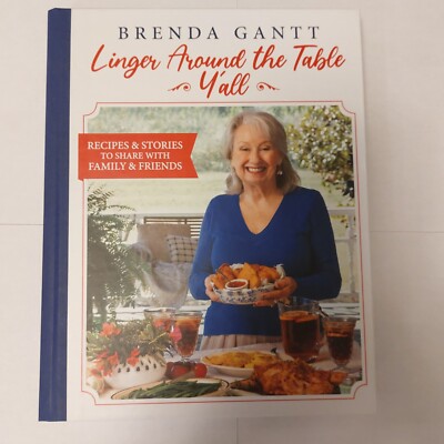 Brenda Gantt Linger Around the Table, Y'all by Brenda Gantt (2022, Hardcover)
