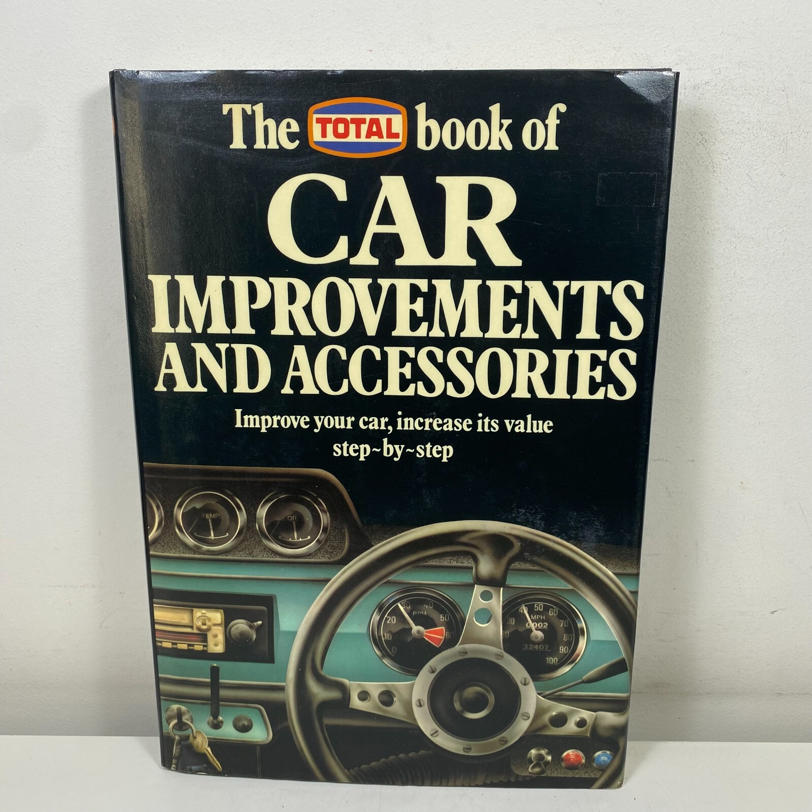 The TOTAL Book of Car Improvements and Accessories Hardcover 1980