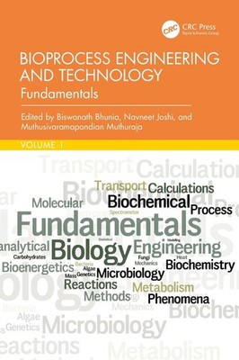 Bioprocess Engineering and Technology: Fundamentals by Biswanath Bhunia Hardcove