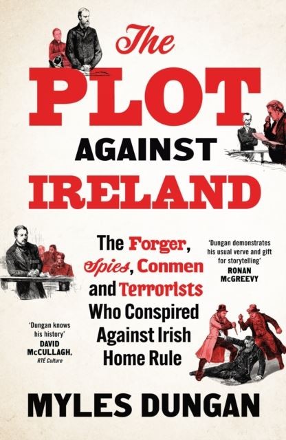The Plot Against Ireland by Myles Dungan Hardback