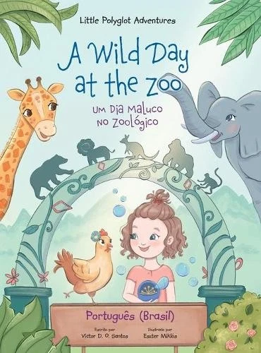 Victor Dias de A Wild Day at the Zoo / Um Dia Maluco No Zoológico - (Hardback) - Image 1 of 1