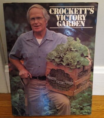 Crockett's Victory Garden by James Crockett 1977 Companion To PBS TV ...