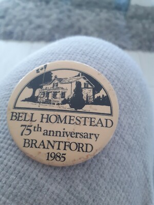 Bell Homestead 75th Anniversary Vintage Badge 1985