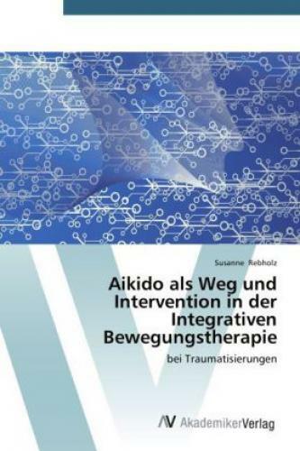 Thumbnail - Aikido Als Weg Und Intervention In Der Integrativen Bewegungstherapie