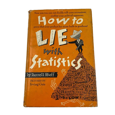 How to Lie with Statistics by Darrell Huff 1954 9th Printing HC/DJ ...