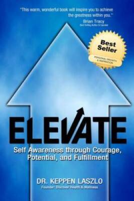 Elevate: Self Awareness through Courage, Potential, and Fulfillment - VERY GOOD