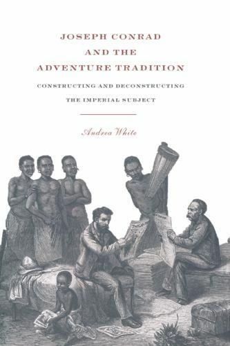 Joseph Conrad Adventure Tradition Andrea White Hardcover 9780521416061