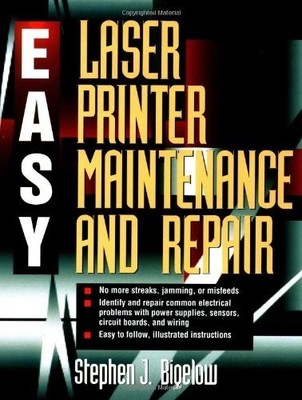 Easy Laser Printer Maintenance and ..., Bigelow, Stephe