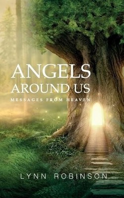 Angels Around Us: Messages from Heav..., Robinson, Lynn
