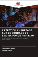 Leonardo Melo (U. A.) | L'effet DU Chauffage SUR LE Soudage DE L'acier ForgÉ...