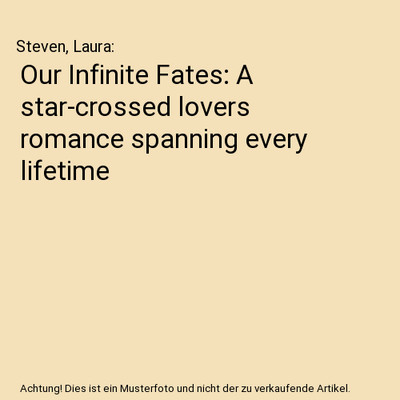 Our Infinite Fates: A star-crossed lovers romance spanning every lifetime, Steve