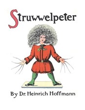 Struwwelpeter, or Pretty Stories and Funny Pictures - NEW Heinrich Hoffma 2023