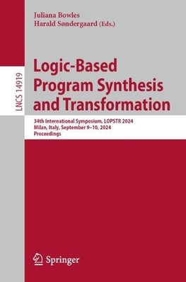Logic-Based Program Synthesis and Transformation: 34th International Symposium, 