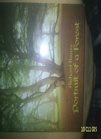 Portrait of a Forest: A Photographic Study of the New Forest By Richard Kraus