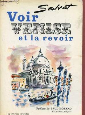 Venedig sehen und wiedersehen. - Salvat François - 1973