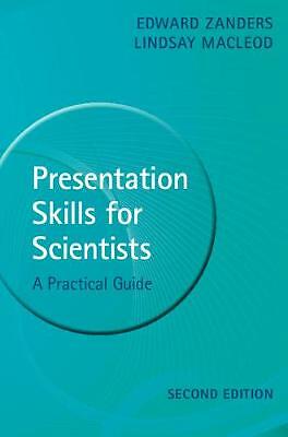 Presentation Skills for Scientists Practical Guide 2e Edward Z  9781108469425 LN