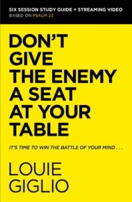 Dont Give the Enemy a Seat at Your Table Study Guide plus Streaming - VERY GOOD