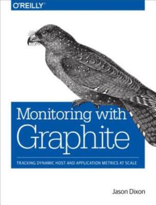 Monitoring With Graphite: Tracking Dynamic Host And Application Metrics At ...