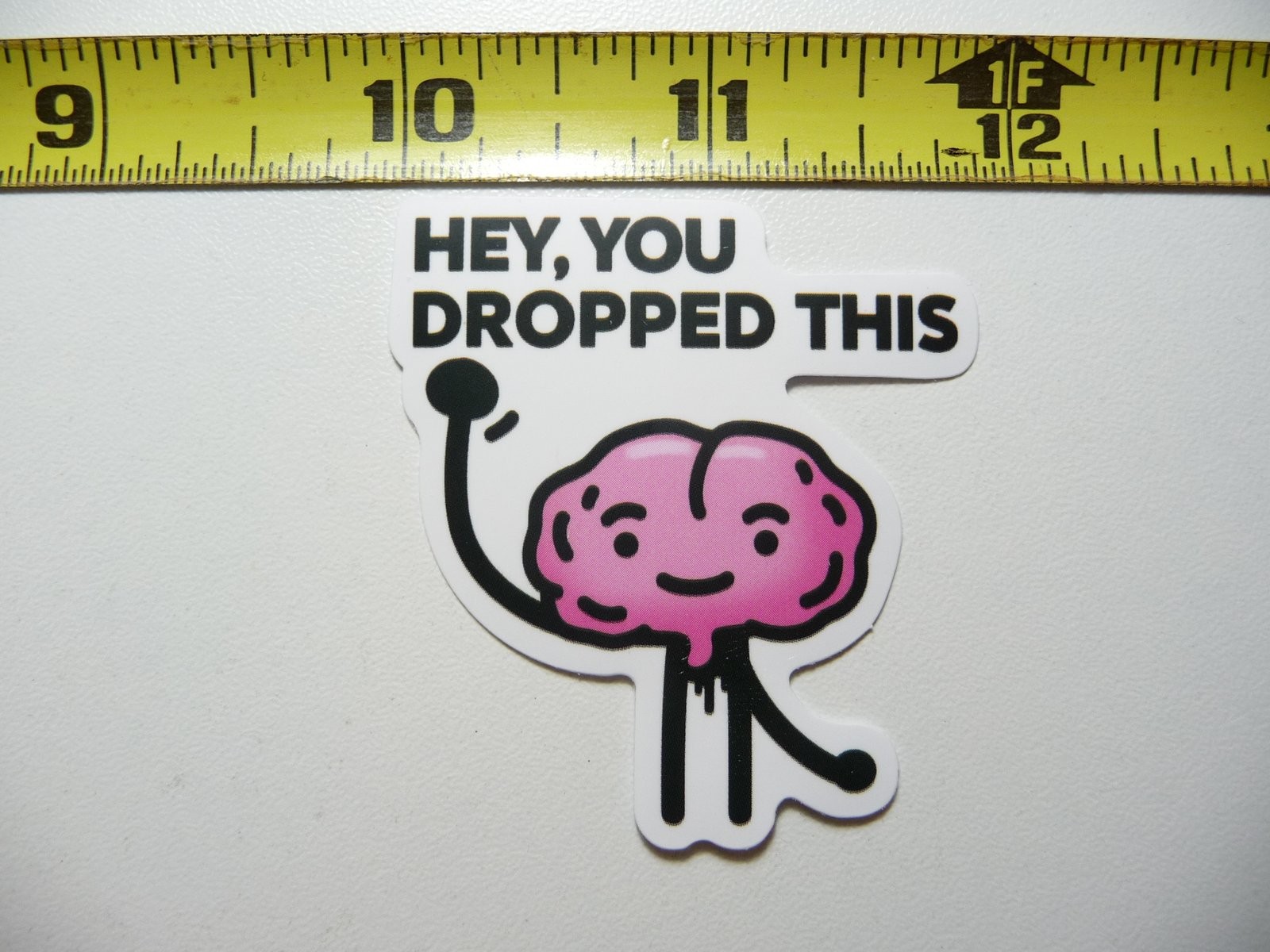 Sarcastic Brain Sticker Decal - Hey You Dropped This Funny Attitude