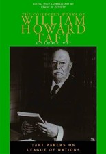 THE COLLECTED WORKS OF WILLIAM HOWARD TAFT, VOL. 8: By Francis Graham Lee