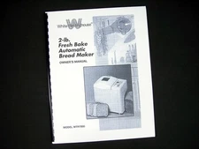 White Westinghouse WTR7000 Bread Maker Machine Instruction Manual & Recipes