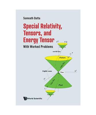 Special Relativity, Tensors, and Energy Tensor, Somnath Datta