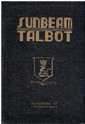 SUNBEAM TALBOT 3-LITRE & 4-LITRE SALOON & DHC 1939-48 OWNER INSTRUCTION HANDBOOK