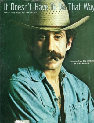 Sheet Music: JIM CROCE It Doesn't Have To Be That Way