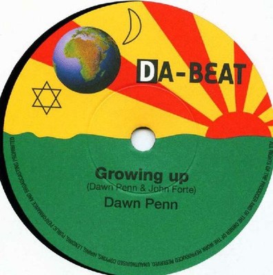 Dawn Penn - Growing Up / Be Gone (7'')